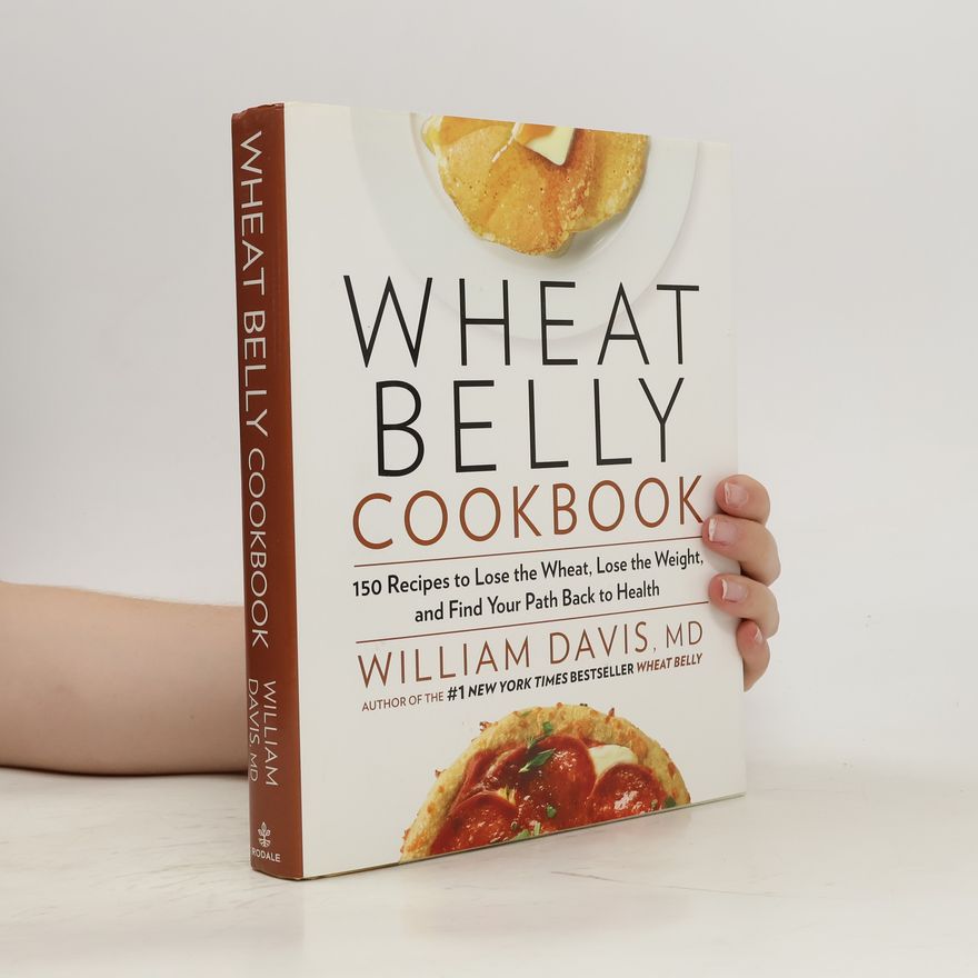William Davis Wheat Belly Cookbook