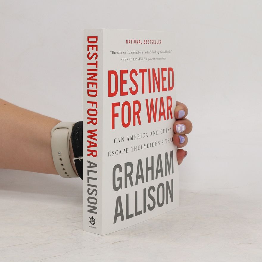 Graham T. Allison Destined for War