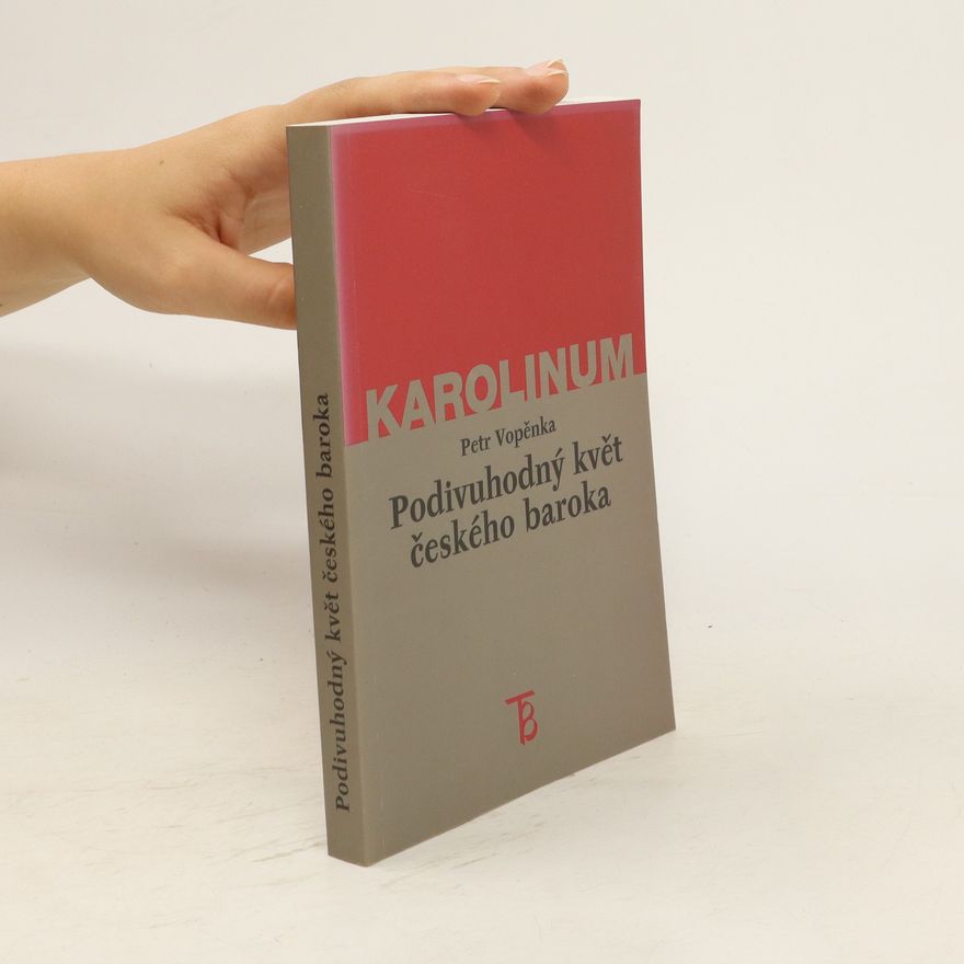 Petr Vopěnka Podivuhodný květ českého baroka