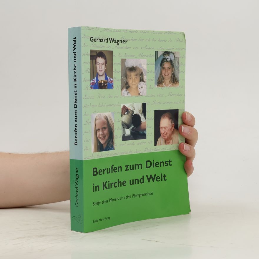 Gerhard Wagner Berufen zum Dienst in Kirche und Welt
