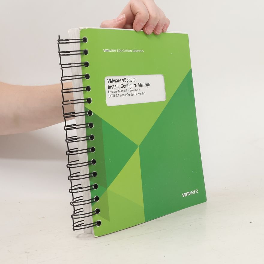 Kolektiv autorů VMware vSphere. Install, Configure, Manage. Lecture Manual 2