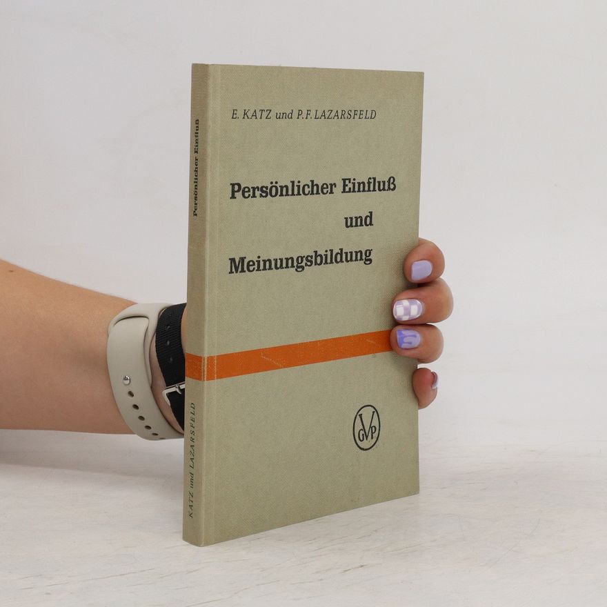 E. Katz Persönlicher Einfluß und Meinungsbildung