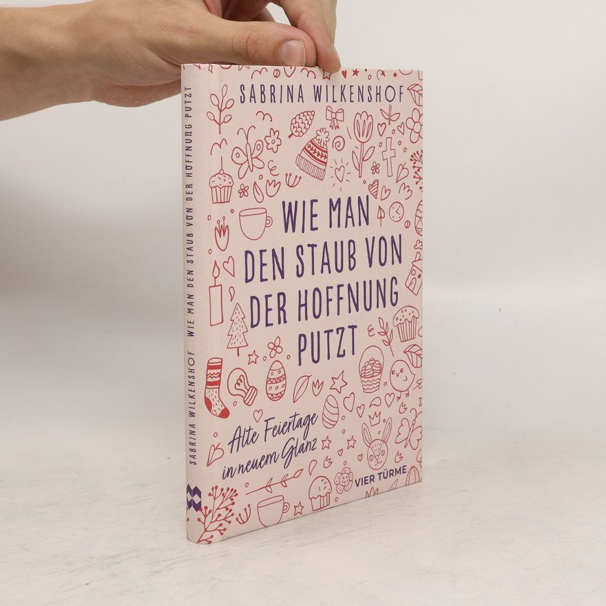 Sabrina Wilkenshof Wie man den Staub von der Hoffnung putzt