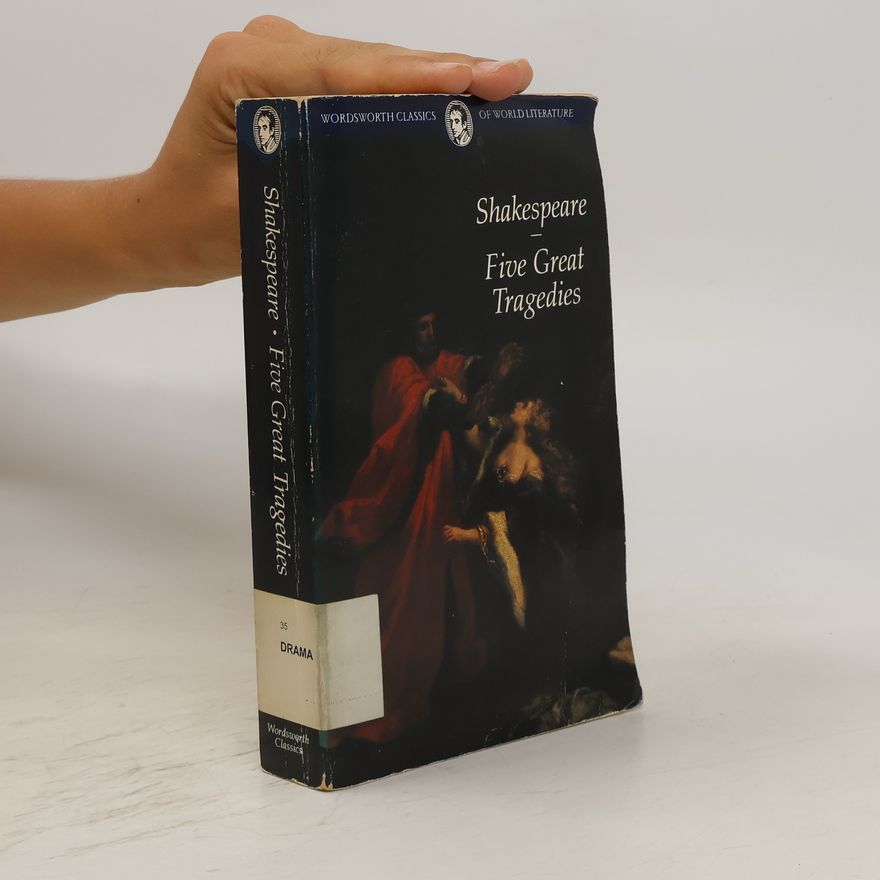 William Shakespeare Five Great Tragedies