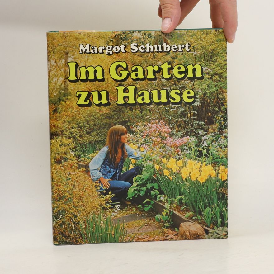 Margot Schubert Im Garten zu Hause