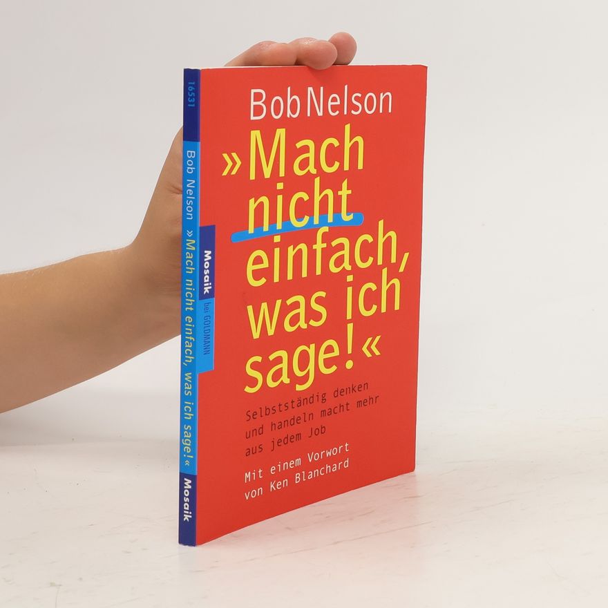 Bob Nelson "Mach nicht einfach, was ich sage!"