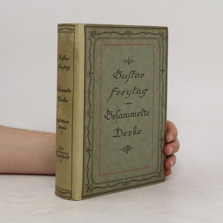 Gustav Freytag Gesammelte Werke Bd. 1. Die verlorene Handschrift 1