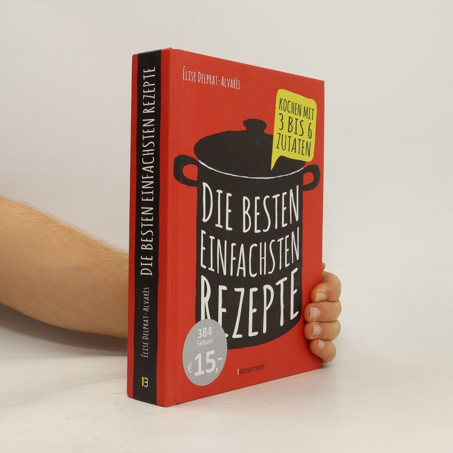 Élise Delprat Alvares Die besten einfachsten Rezepte