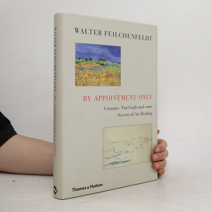 Walter Feilchenfeldt By Appointment Only