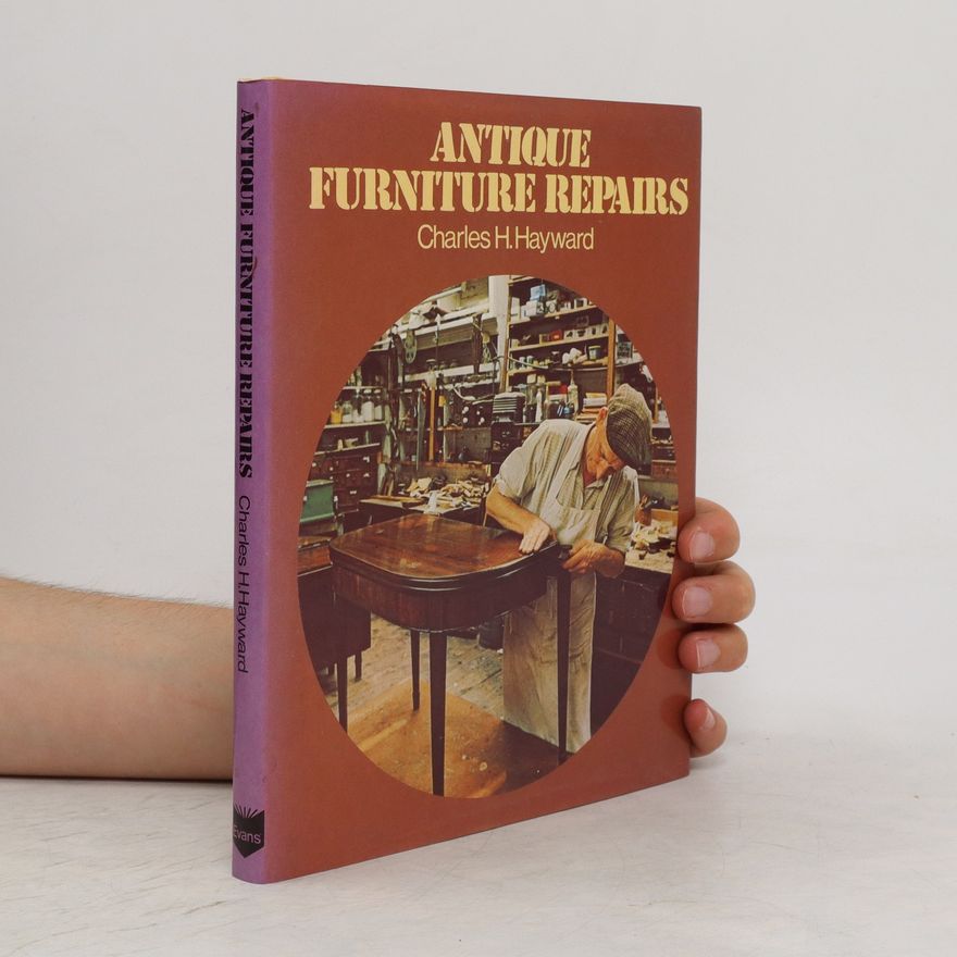 Charles H. Hayward Antique Furniture Repairs
