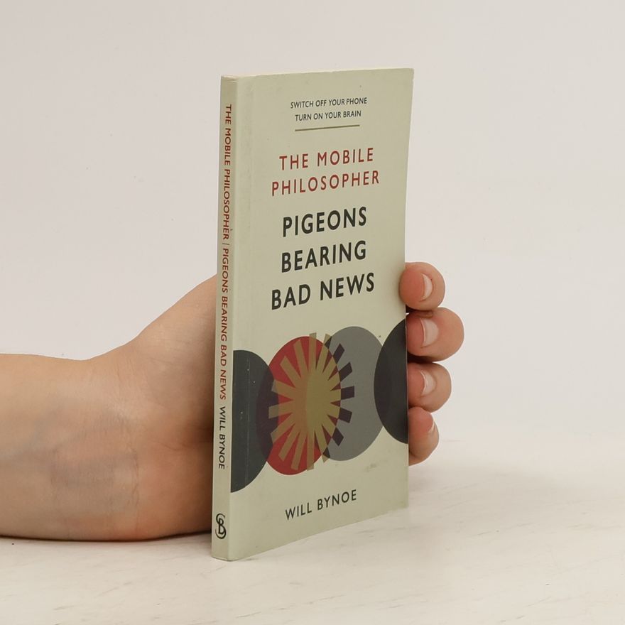 Will Bynoe The Mobile Philosopher. Pigeons Bearing Bad News