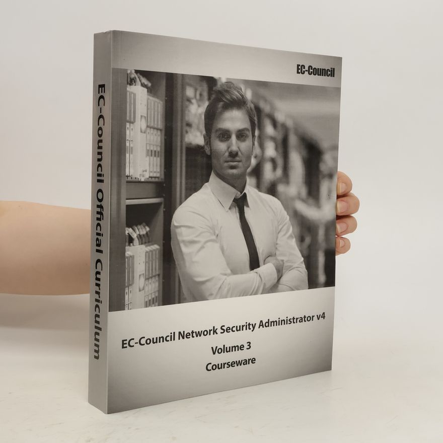 Kolektiv autorů EC-Council Network Security Administrator v4 Volume 3