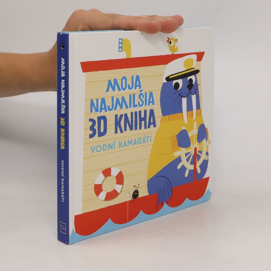 Autorenkollektiv Moja najmilšia 3D kniha: Vodní kamaráti