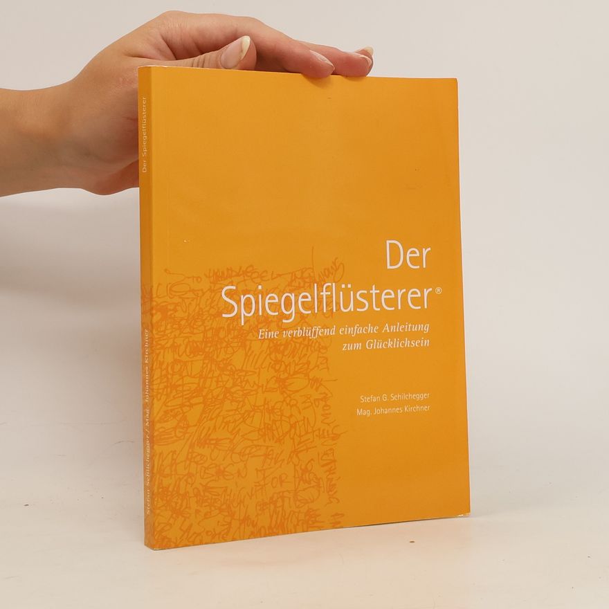 Stefan G. Schilchegger Der Spiegelflüsterer