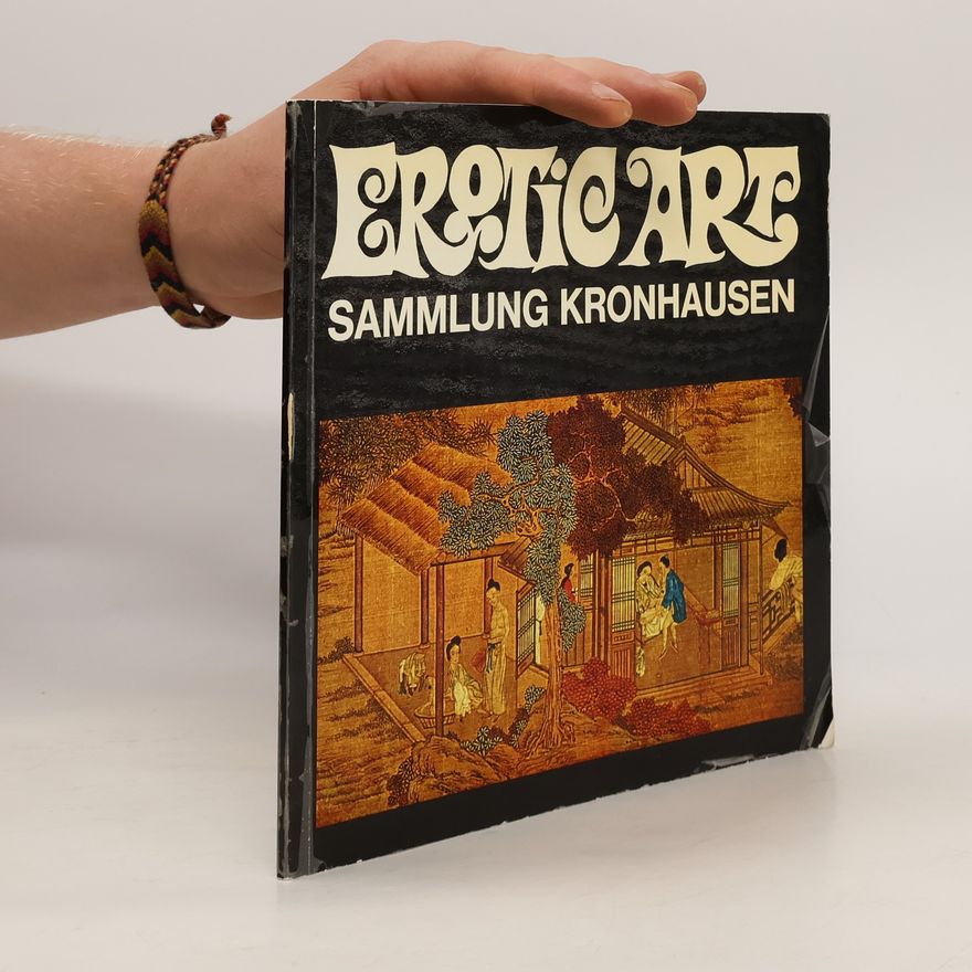 Various authors Erotic Art. Sammlung Kronhausen