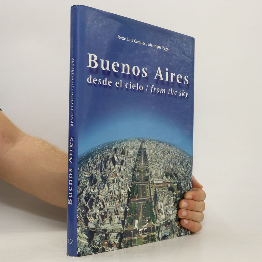 Manrique Zago Buenos Aires desde el cielo / From the Sky