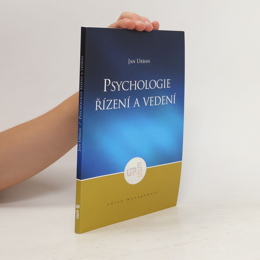 Jan Urban Psychologie řízení a vedení