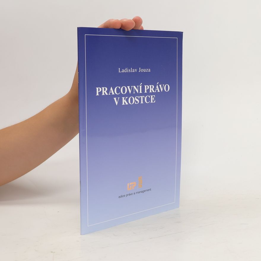 Ladislav Jouza Pracovní právo v kostce