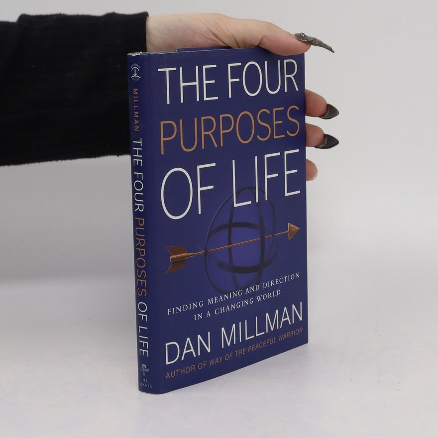 Dan Millman The Four Purposes of Life
