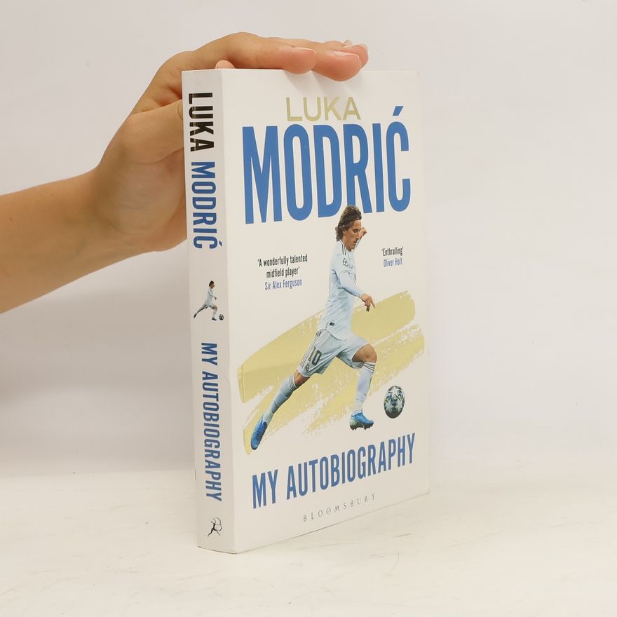 Luka Modrić Luka Modric. My Autobiography