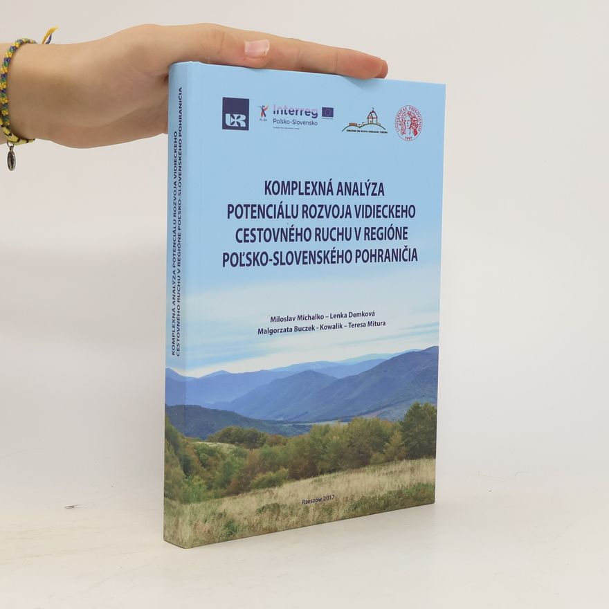 Małgorzata BuczekKowalik Komplexná analýza potenciálu rozvoja vidieckeho cestovného ruchu v regióne poľsko-slovenského pohraničia