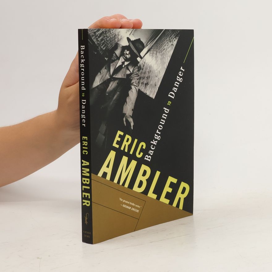 Eric Ambler Background to Danger