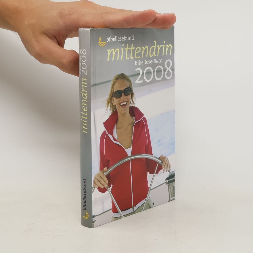Autorenkollektiv Mittendrin. Bibellese-Buch 2008
