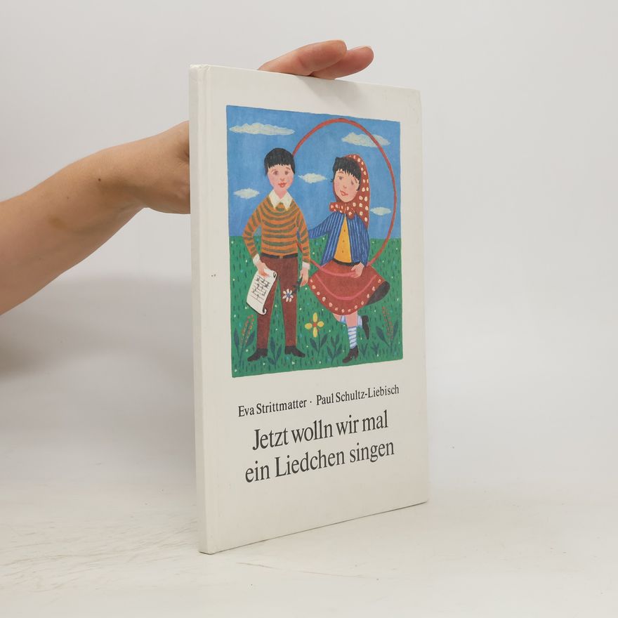 Paul Schultz-Liebisch Jetzt wolln wir mal ein Liedchen singen