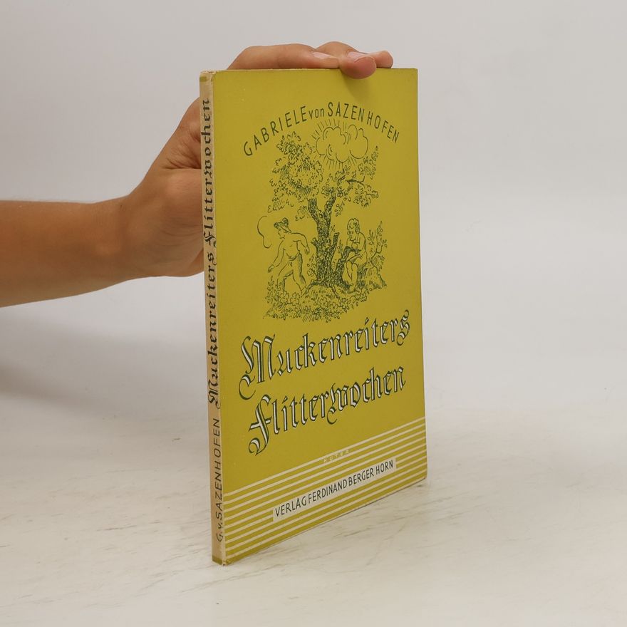 Gabriele von Sazenhofen Muckenreiters Flitterwochen