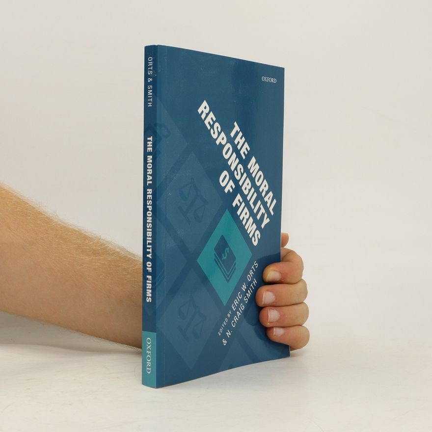 N. Craig Smith The Moral Responsibility of Firms