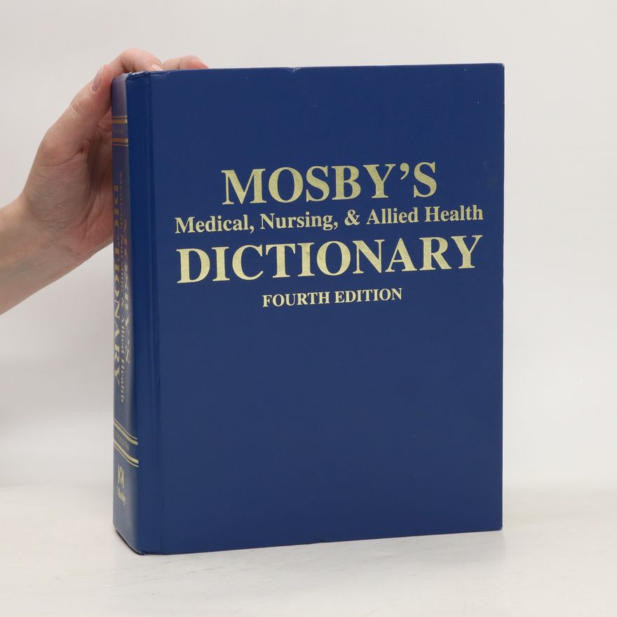 Kenneth Anderson Mosby's Medical, Nursing, and Allied Health Dictionary