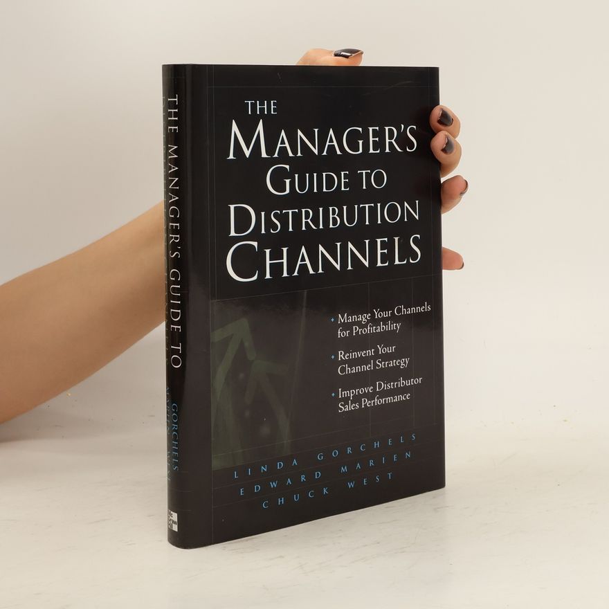 Edward J. Marien The Manager's Guide to Distribution Channels