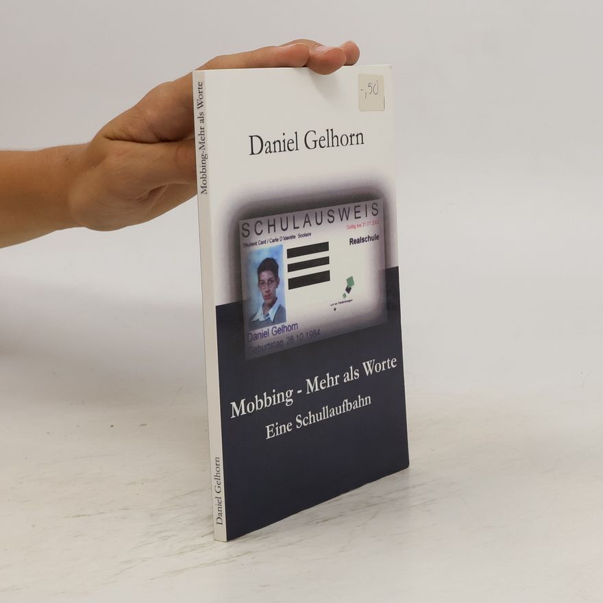 Daniel Gelhorn Mobbing. Mehr als Worte