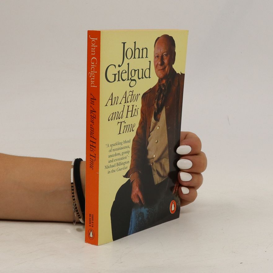 John Gielgud An Actor and His Time