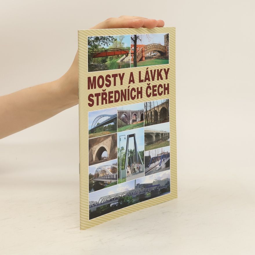 Dušan Josef Mosty a lávky Středních Čech