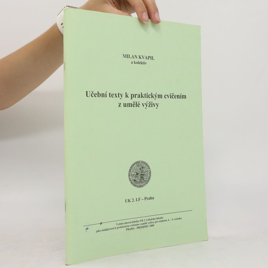 Milan Kvapil Učební texty k praktickým cvičením z umělé výživy