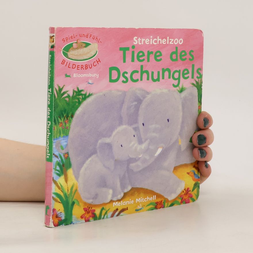 Melanie Mitchell Streichelzoo - Tiere des Dschungels