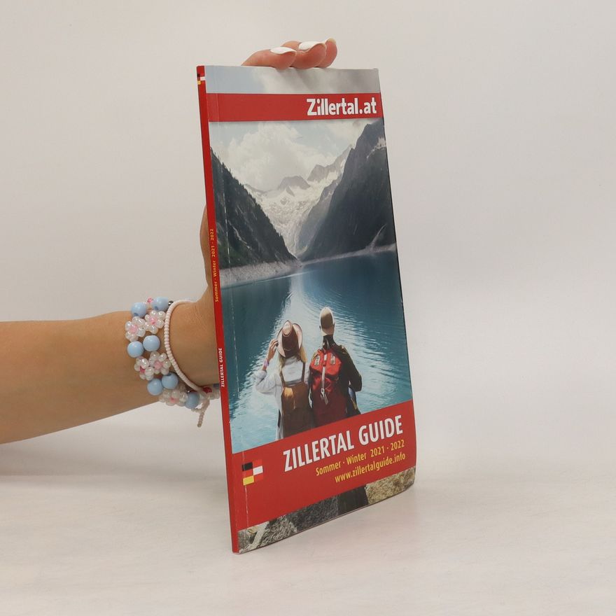 Autorenkollektiv Zillertal Guide. Sommer, Winter, 2021, 2022
