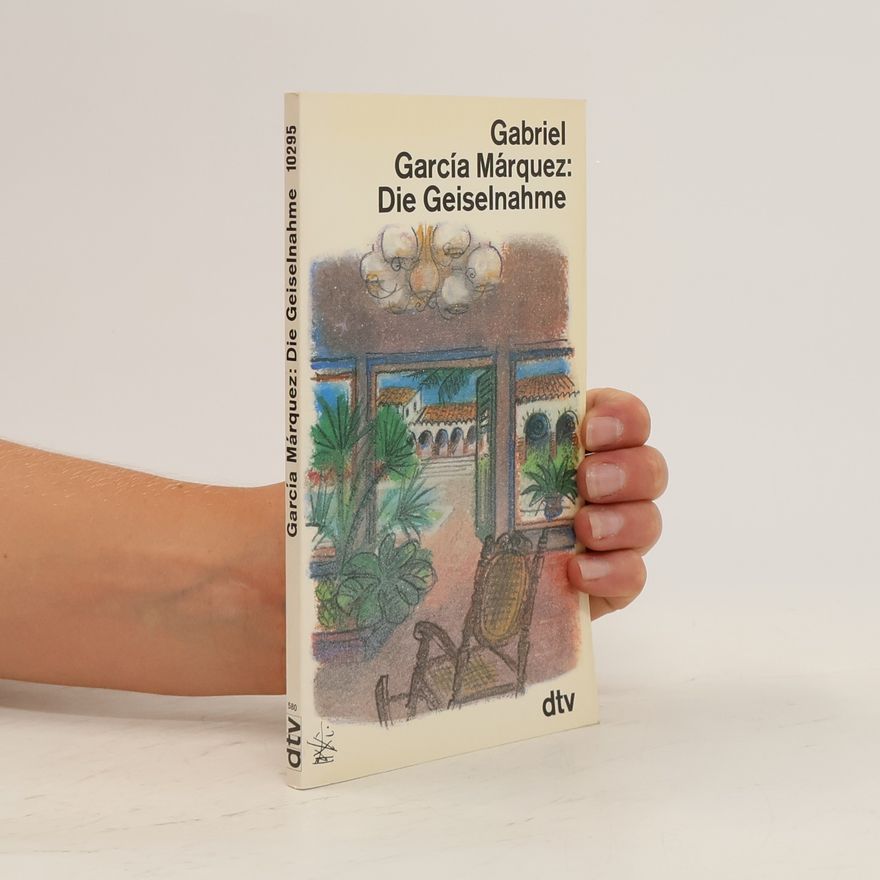 Gabriel García Márquez Die Geiselnahme