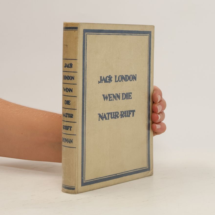 Jack London Wenn die Natur Ruft