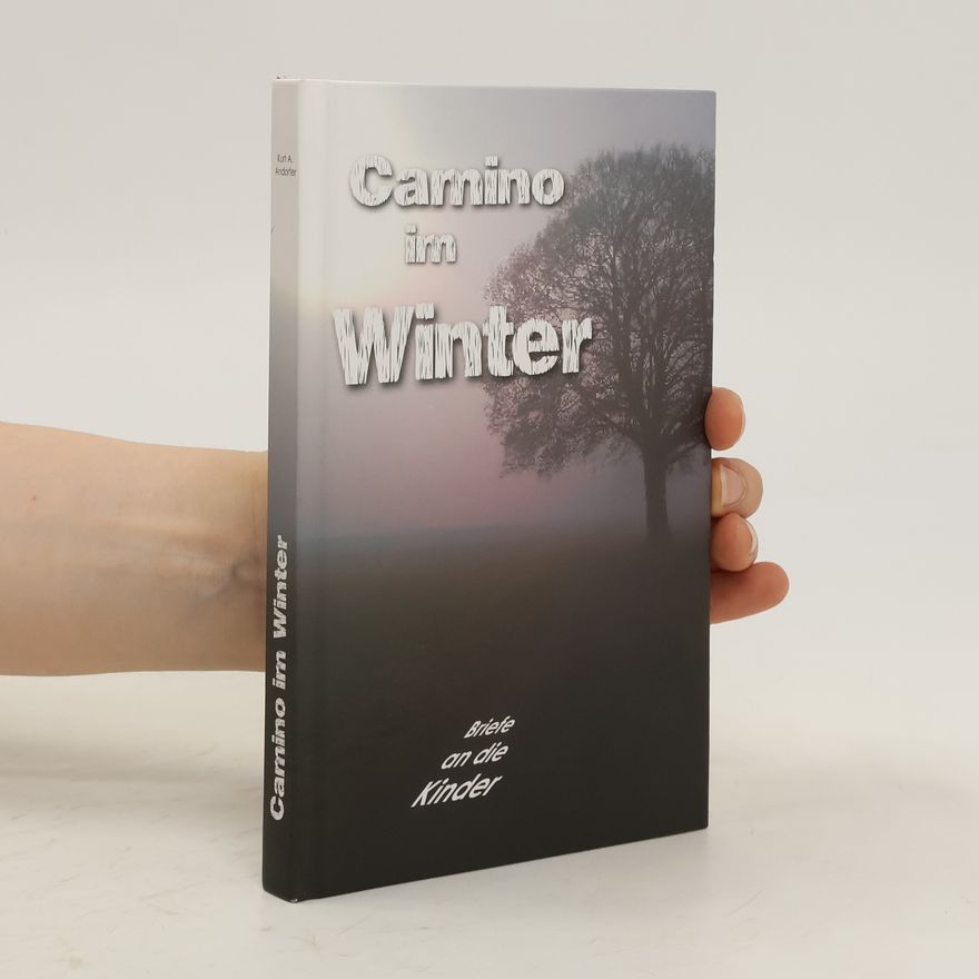 Kurt A. Andorfer Camino im Winter