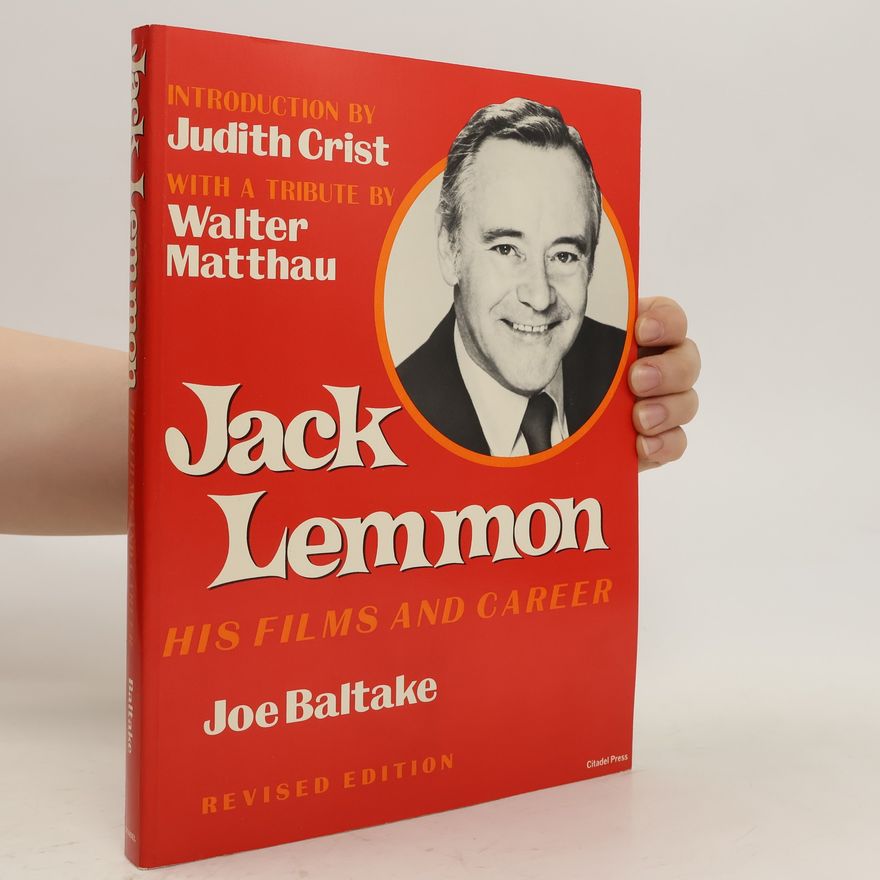 Joe Baltake Jack Lemmon. His Films and Career
