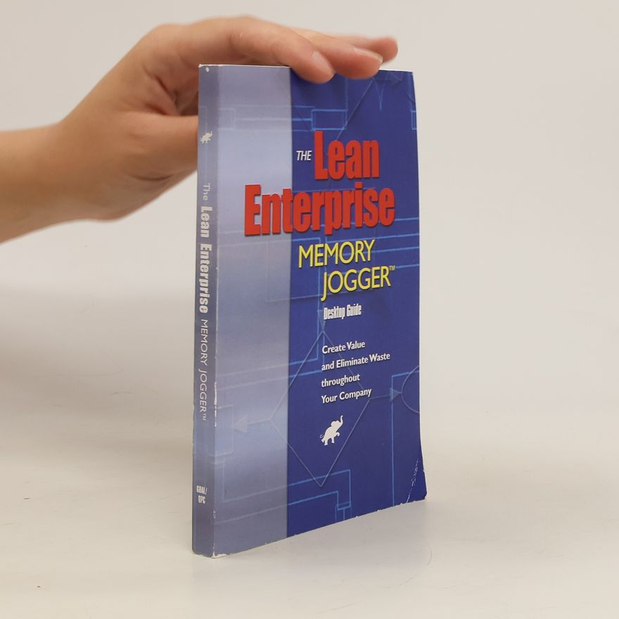 Richard L. MacInnes The Lean Enterprise Memory Jogger Desktop Guide