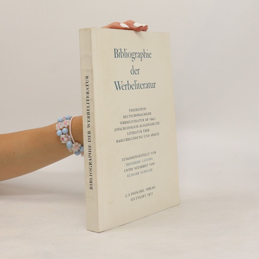 Friederike Kästing Bibliographie der Werbeliteratur