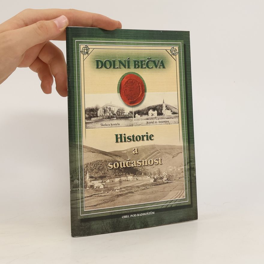 Autorenkollektiv Dolní Bečva. Historie a současnost
