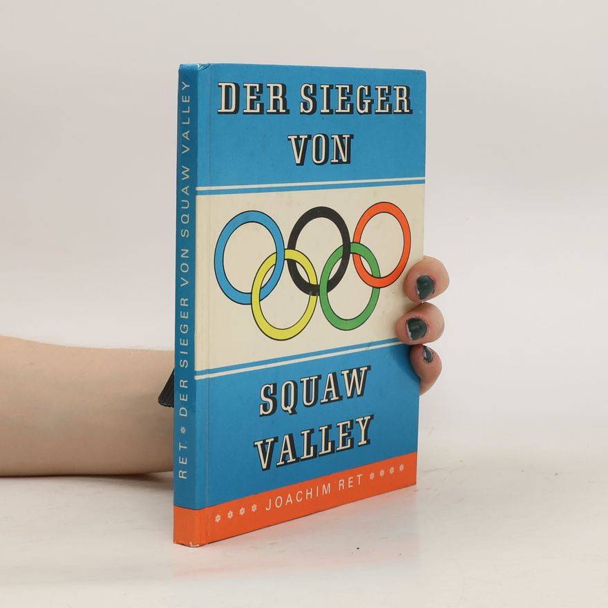 Joachim Ret Der Sieger von Squaw Valley