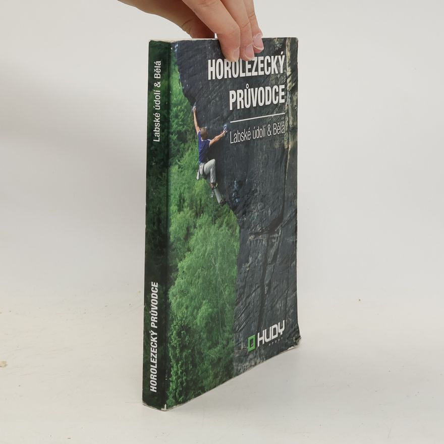 Kolektiv autorů Horolezecký průvodce. Labské údolí & Bělá