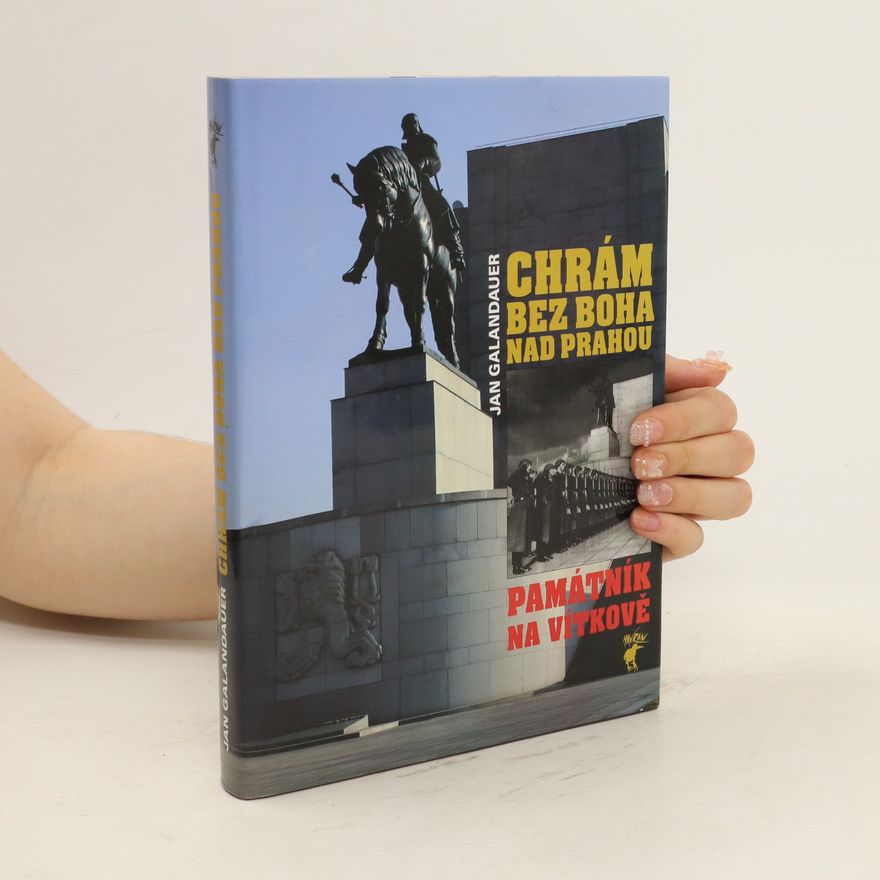 Jan Galandauer Chrám bez boha nad Prahou