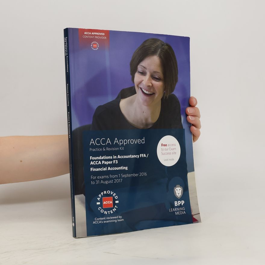 Kolektiv autorů ACCA : foundations in accountancy : practice & revision kit. Paper F3, financial accounting
