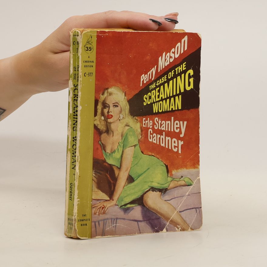 Erle Stanley Gardner The Case of the Screaming Woman